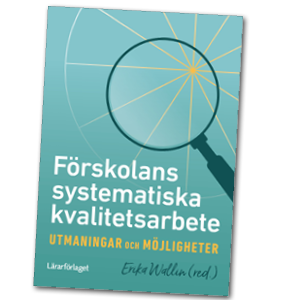 Förskolans systematiska kvalitetsarbete - utmaningar och möjligheter