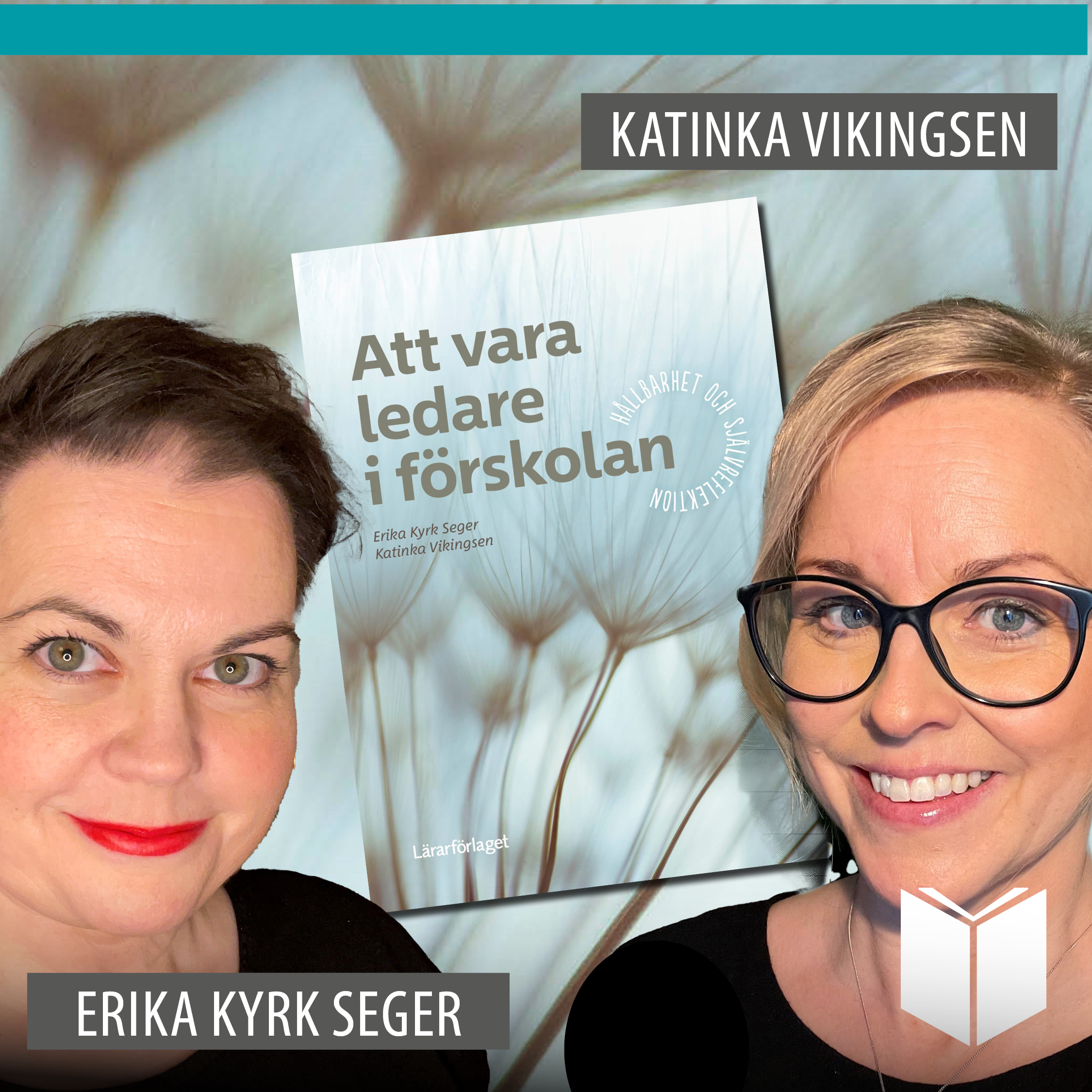 Att vara ledare i förskolan av Erika Kyrk Seger och Katinka Vikingsen