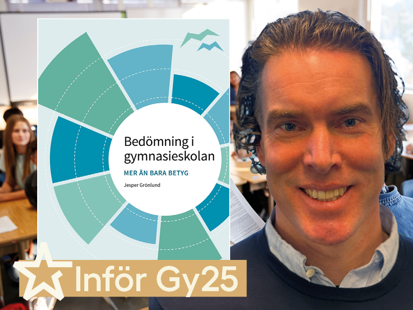 Bedömning i gymnasieskolan - mer än bara betyg av Jesper Grönlund